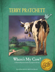 Title: Where's My Cow?: A Discworld Picture Book for People of All Sizes, Author: Terry Pratchett