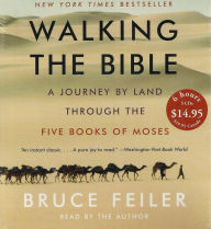 Title: Walking the Bible CD Low Price: A Journey by Land Through the Five Books of Moses, Author: Bruce Feiler