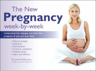 Title: The New Pregnancy Week-by-Week: Understand the Changes and Chart the Progress of You and Your Baby, Author: Jane MacDougall