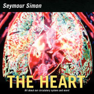 Title: The Heart: Our Circulatory System, Author: Seymour Simon