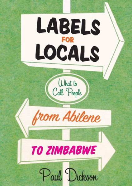 Labels for Locals: What to Call People from Abilene to Zimbabwe