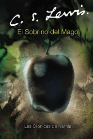Title: El sobrino del mago (The Magician's Nephew), Author: C. S. Lewis