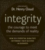 Integrity: The Courage to Meet the Demands of Reality: How Six Essential Qualities Determine Your Success in Business