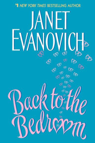 Title: Back to the Bedroom, Author: Janet Evanovich