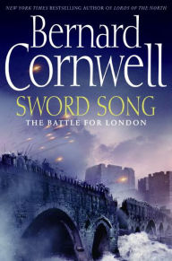 Sword Song: The Battle for London (Last Kingdom Series #4) (Saxon Tales)