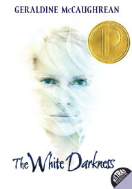 Title: The White Darkness, Author: Geraldine McCaughrean