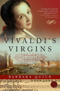 Title: Vivaldi's Virgins: A Novel, Author: Barbara Quick