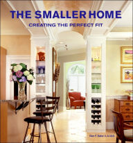 Smaller Home: Creating the Perfect Fit