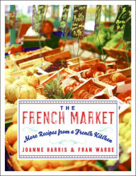 French Market: More Recipes from a French Kitchen