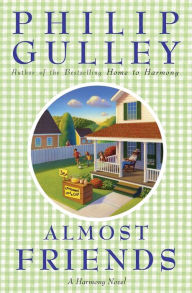 Title: Almost Friends: A Harmony Novel, Author: Philip Gulley