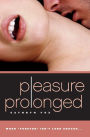 Pleasure Prolonged