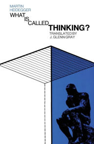 Title: What Is Called Thinking?, Author: Martin Heidegger