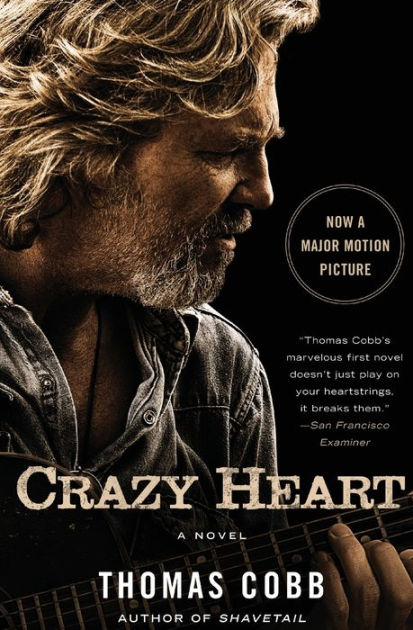 Crazy Heart: A Novel by Thomas Cobb, Paperback