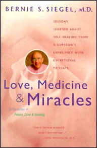 Title: Love, Medicine and Miracles: Lessons Learned about Self-Healing from a Surgeon's Experience with Exceptional Patients, Author: Bernie S. Siegel