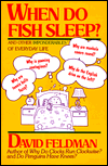 When Do Fish Sleep?: And Other Imponderables of Everyday Life