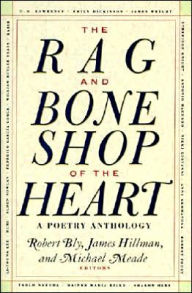Title: The Rag and Bone Shop of the Heart: A Poetry Anthology, Author: Robert Bly