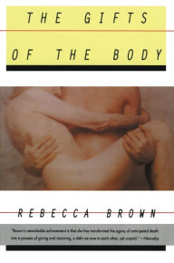 Title: The Gifts of the Body, Author: Rebecca Brown