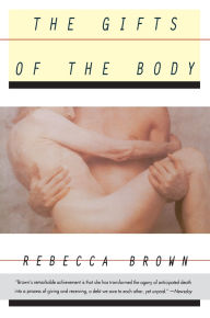 Title: The Gifts of the Body, Author: Rebecca Brown