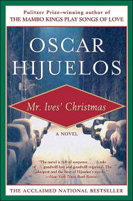 Title: Mr. Ives' Christmas, Author: Oscar Hijuelos