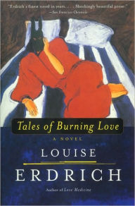 Title: Tales of Burning Love, Author: Louise Erdrich