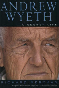 Title: Andrew Wyeth: A Secret Life, Author: Richard Meryman