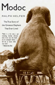 Title: Modoc: The True Story of the Greatest Elephant That Ever Lived, Author: Ralph Helfer