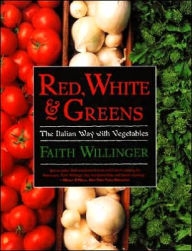 Red, White, and Greens: The Italian Way with Vegetables