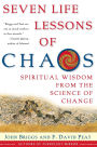 Seven Life Lessons of Chaos: Spiritual Wisdom from the Science of Change