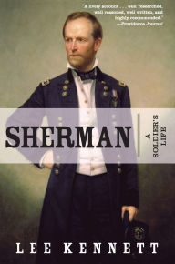 Title: Sherman: A Soldier's Life, Author: Lee B. Kennett