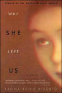Why She Left Us: A Novel