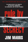 Rule by Secrecy: The Hidden History That Connects the Trilateral Commission, the Freemasons, and the Great Pyramids