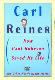 How Paul Robeson Saved My Life and Other Stories