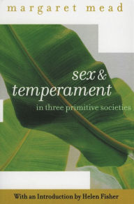 Title: Sex and Temperament: In Three Primitive Societies, Author: Margaret Mead