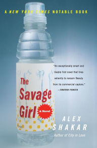 Title: The Savage Girl, Author: Alex Shakar