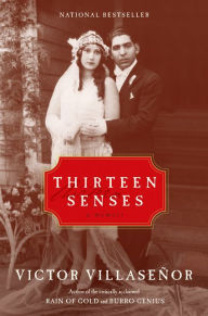 Title: Thirteen Senses: A Memoir, Author: Victor Villasenor