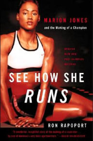 See How She Runs: Marion Jones and the Making of a Champion