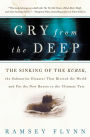 Cry from the Deep: The Sinking of the Kursk, the Submarine Disaster That Riveted the World and Put the New Russia to the Ultimate Test