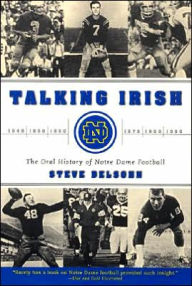Title: Talking Irish: The Oral History of Notre Dame Football, Author: Steve Delsohn