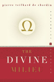 Title: The Divine Milieu, Author: Pierre Teilhard de Chardin