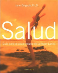Salud: Guia para la salud integral de la mujer Latina