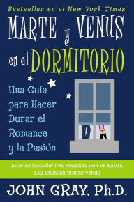 Title: Marte y venus en el dormitorio (Mars and Venus in the Bedroom), Author: John Gray