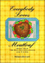 Everybody Loves Meatloaf: More Than 100 Recipes for Loaves and Fixings