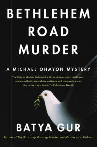 Title: Bethlehem Road Murder (Michael Ohayon Series #5), Author: Batya Gur