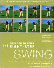 Eight Step Swing: The Top Selling Swing System that has Revolutionized the Teaching Industry