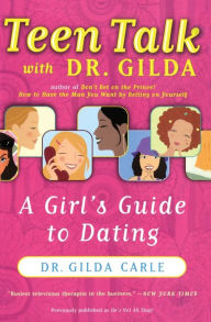 Teen Talk with Dr. Gilda: A Girl's Guide to Dating