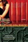 What's the Girl Worth?: A Novel