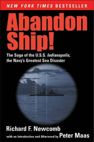 Abandon Ship!: The Saga of The U.S.S.Indianapolis, the Navy's Greatest Sea Disaster