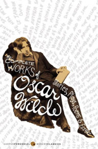 Title: The Complete Works of Oscar Wilde: Stories, Plays, Poems & Essays, Author: Oscar Wilde