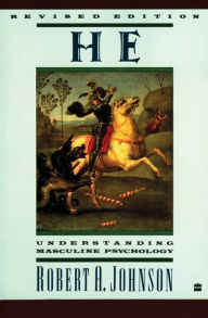 Title: He: Understanding Masculine Psychology, Author: Robert A. Johnson