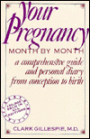 Your Pregnancy Month by Month: A Comprehensive Guide and Personal Diary from Conception to Birth